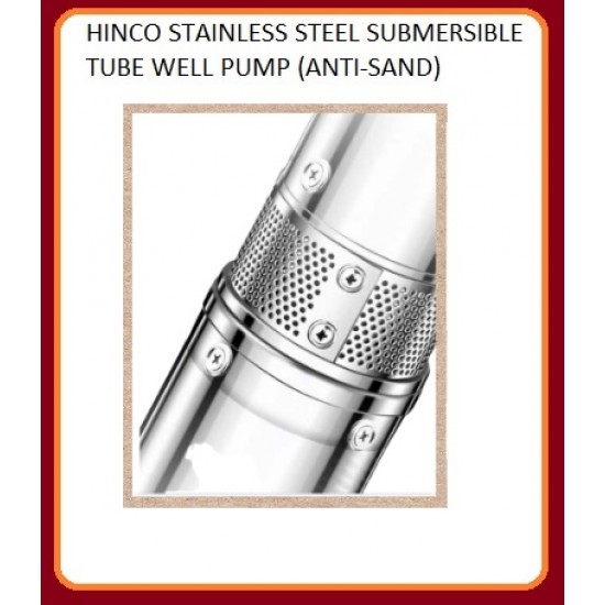 HINCO STAINLESS STEEL SUBMERSIBLE TUBE WELL PUMP (ANTI-SAND), 900 WATT